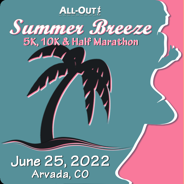 All-Out Summer Breeze 5K, 10K, and Half Marathon - Arvada, CO
