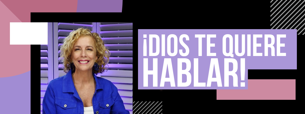 ¡Dios te quiere hablar!