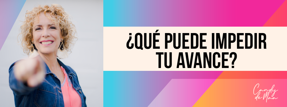 ¡5 factores que te pueden impedir avanzar! 
