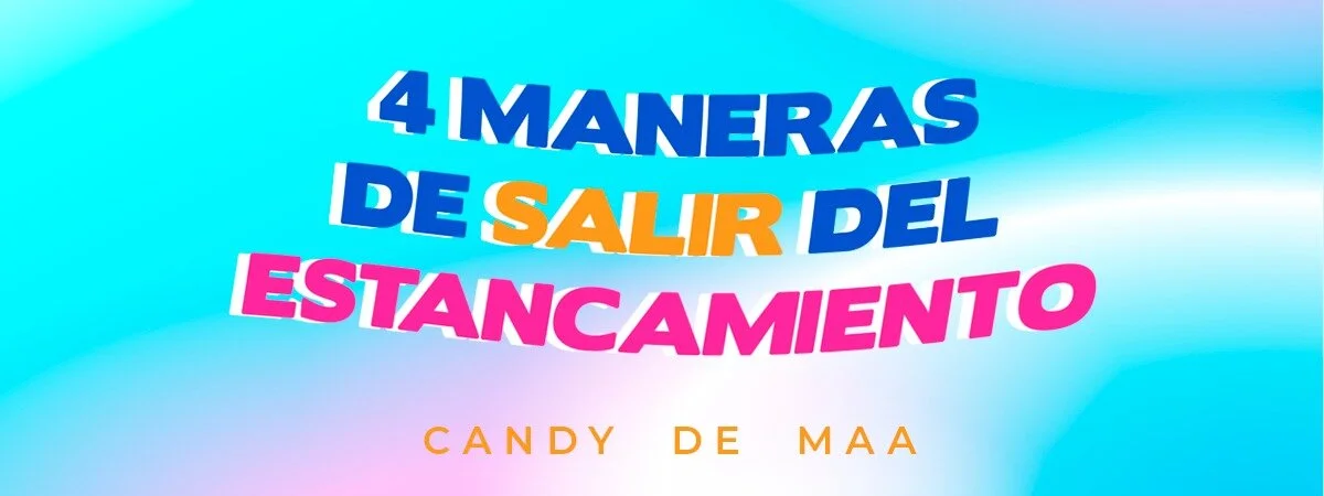 4 maneras de salir del estancamiento