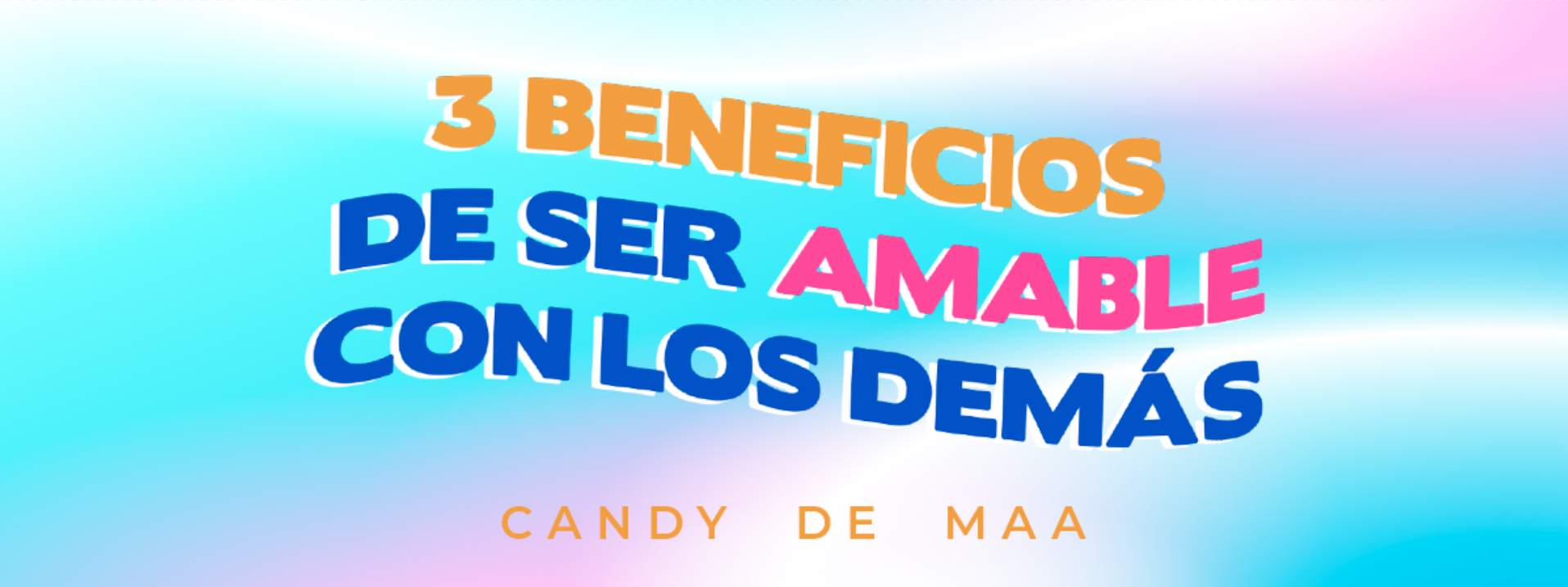 3 beneficios cuando eres amable con los demás