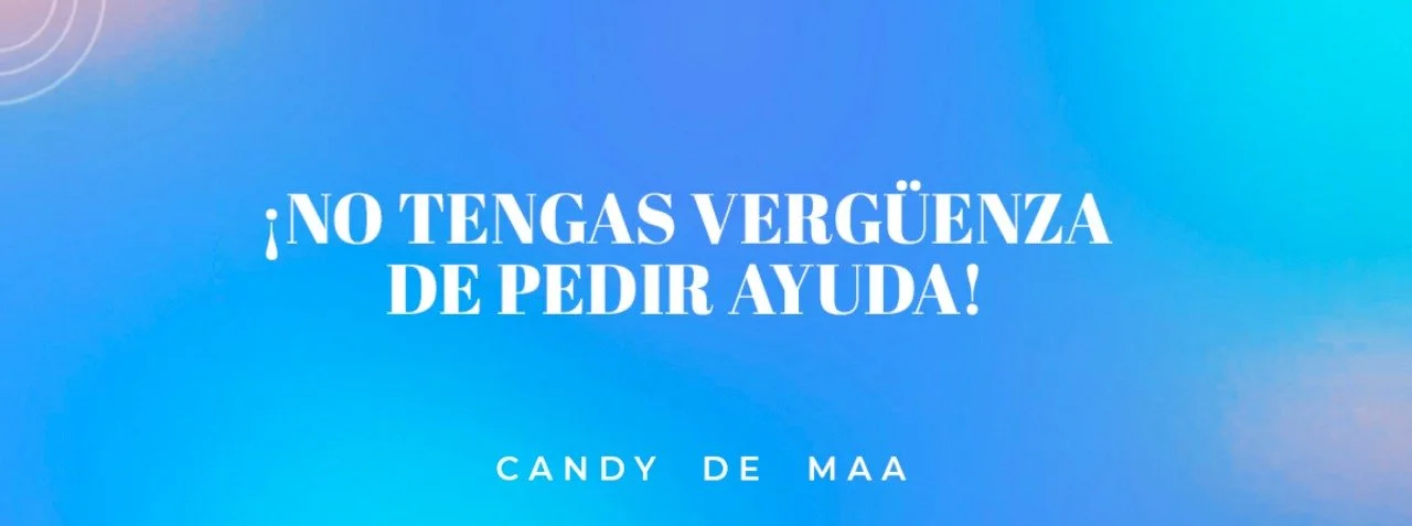 ¡No tengas vergüenza de pedir ayuda!