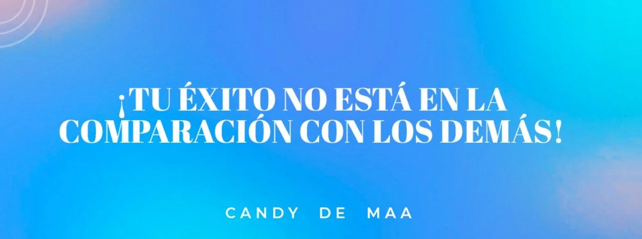 ¡Tu éxito NO está en la comparación con los demás!