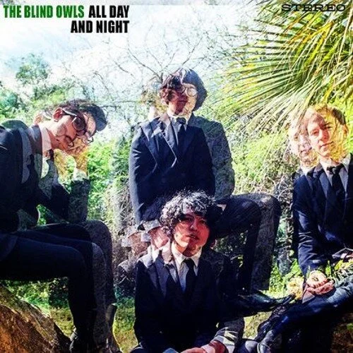 The Blind Owls "All Day And Night"