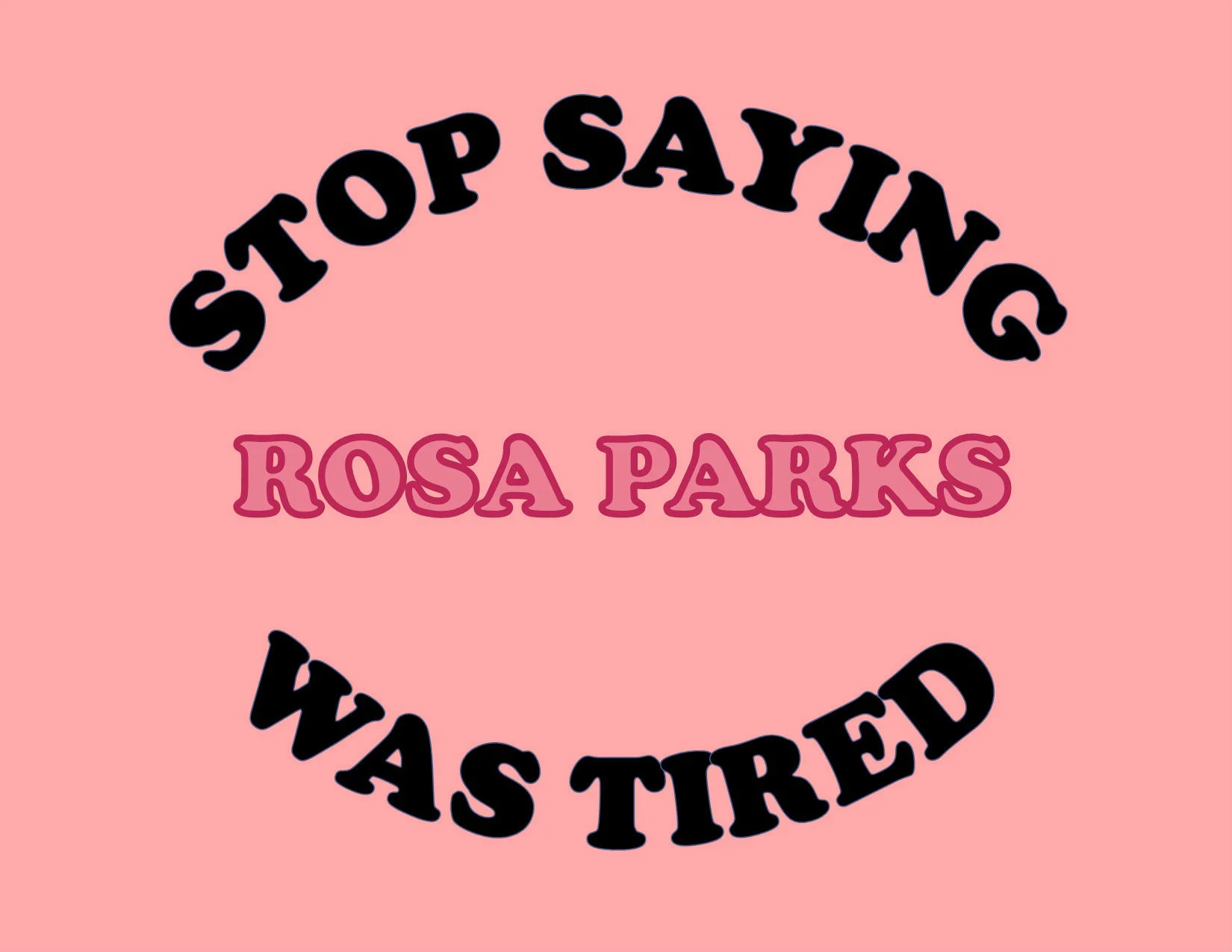 Stop Saying Rosa Was Tired: The Myth of Passive Change