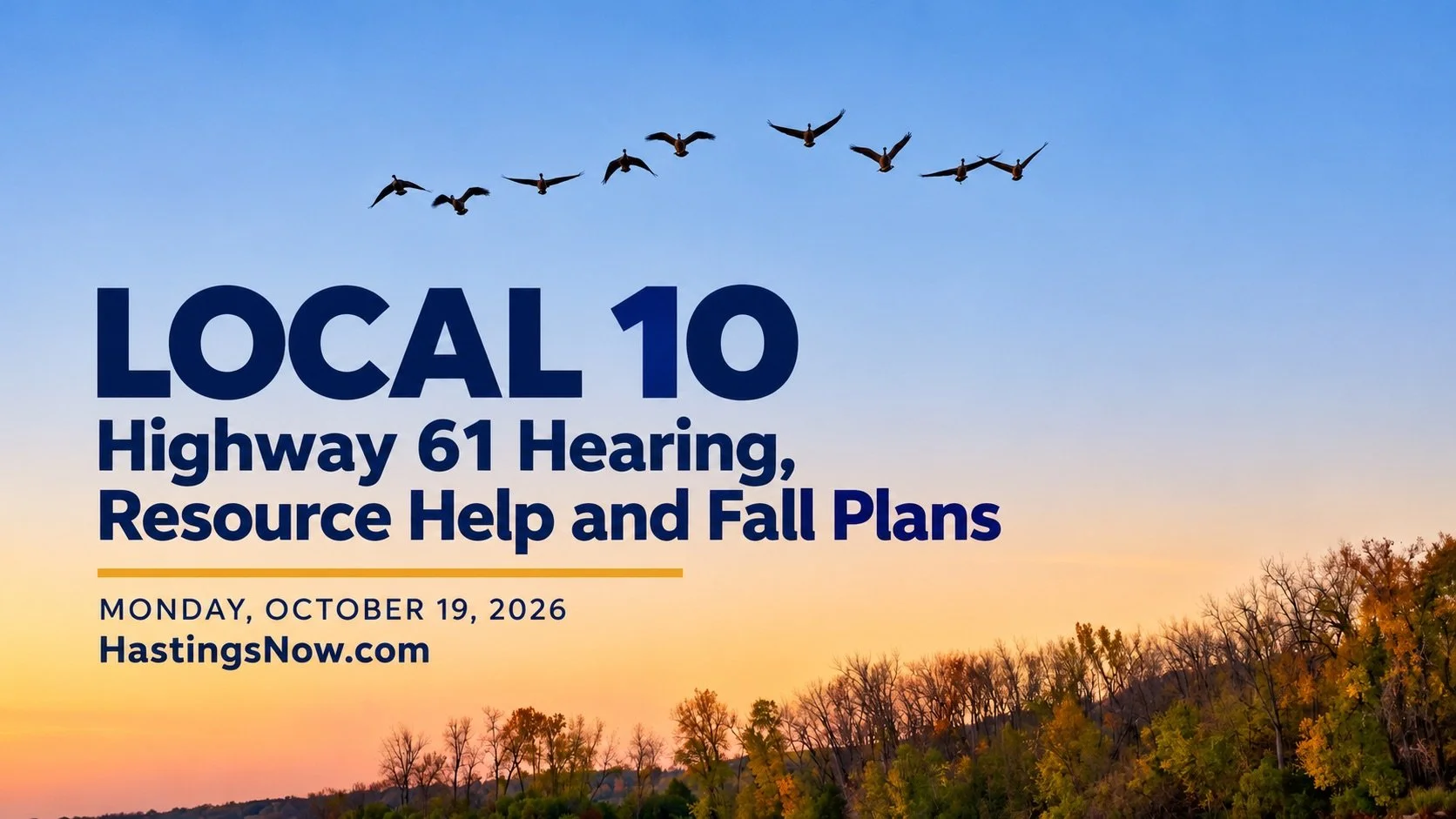 Geese flying across a blue-and-gold sky above a wooded autumn bluff, with LOCAL 10 headline text for October 19, 2026.