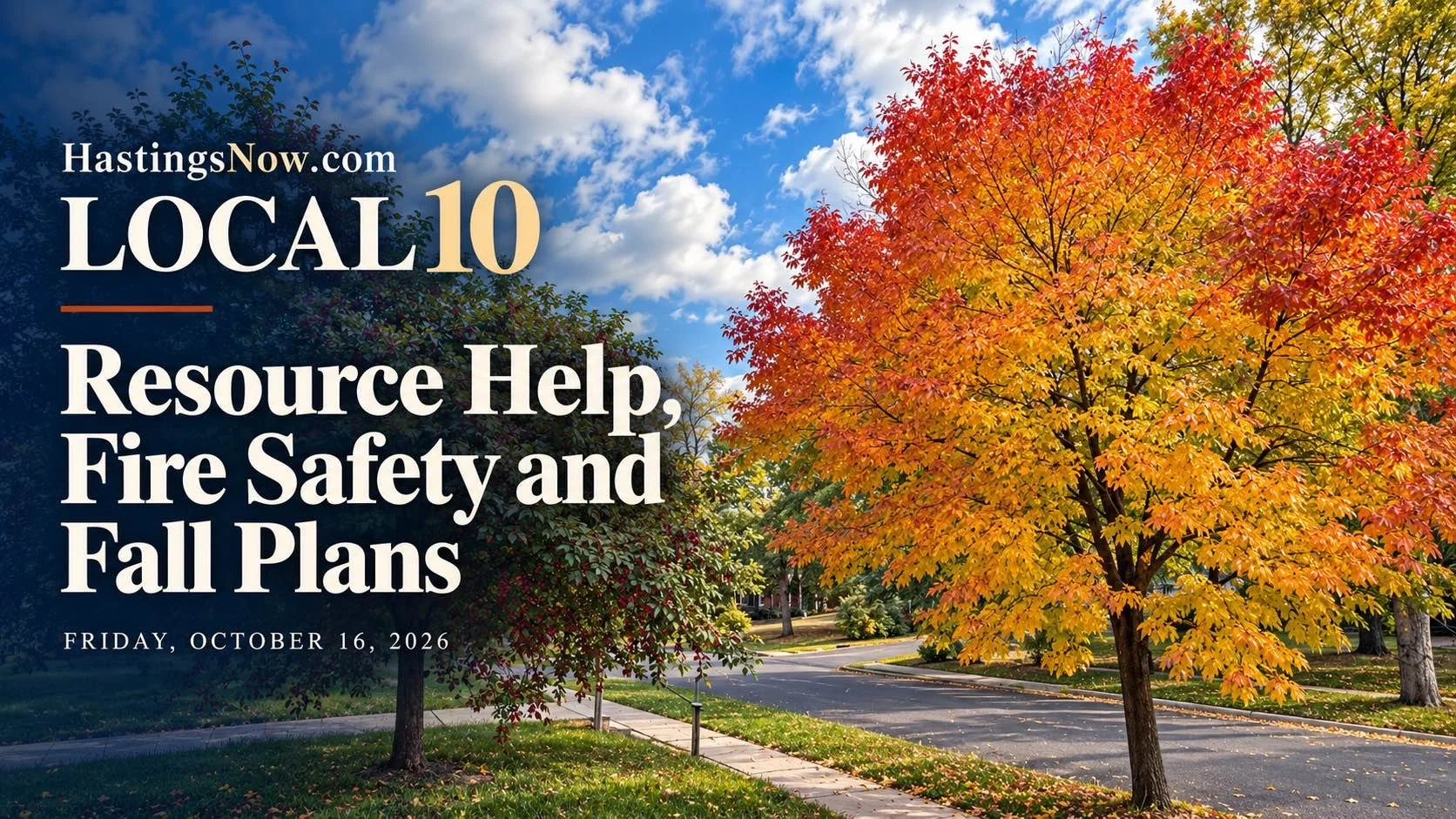 LOCAL 10: Resource Help, Fire Safety and Fall Plans