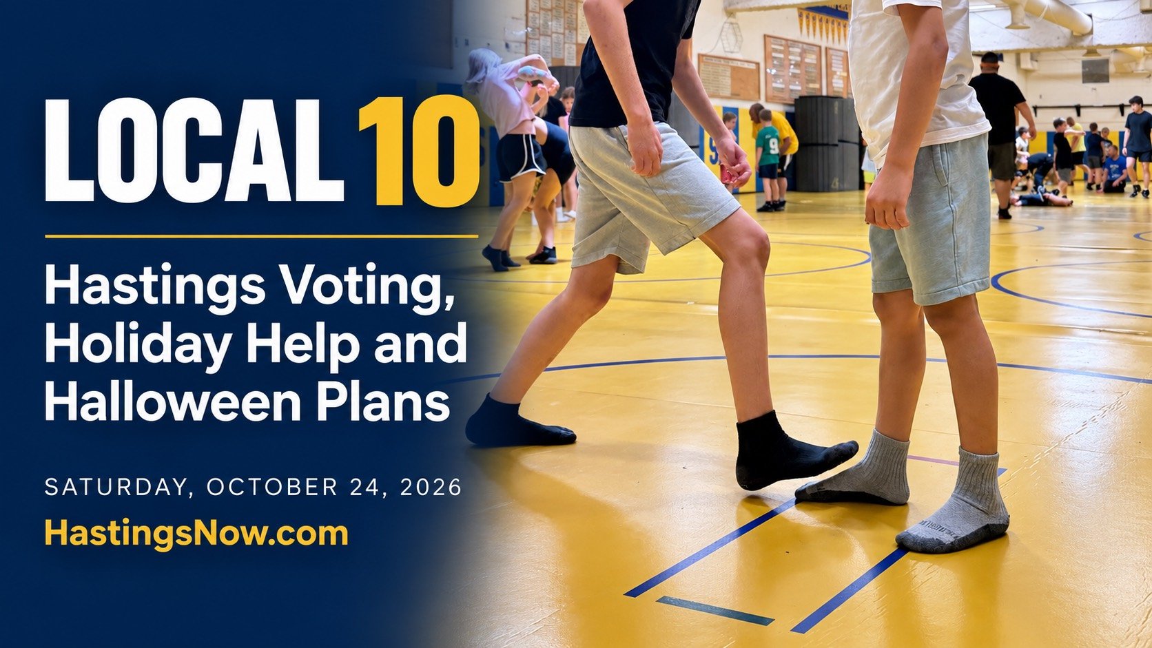 LOCAL 10: Hastings Voting, Holiday Help and Halloween Plans. Two people in the foreground of a blue-and-gold gymnasium, with other community members gathered in the background.