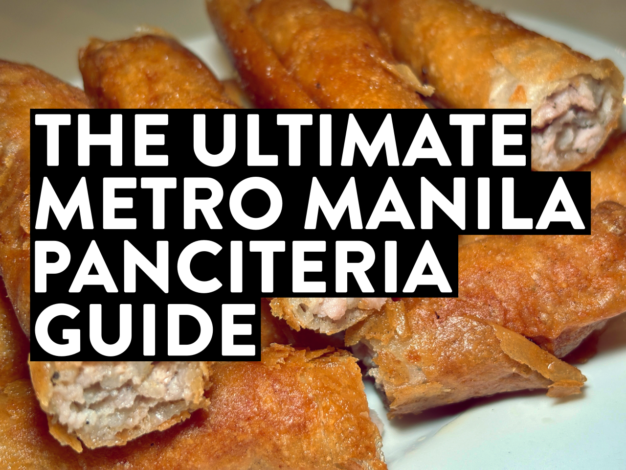 The Ultimate Metro Manila Panciteria Guide (With 2026 Updates)