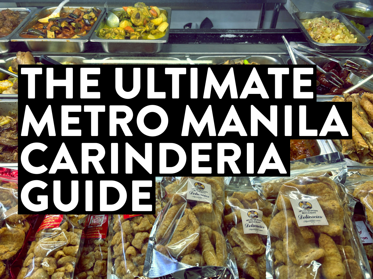 The Ultimate Metro Manila Carinderia Guide