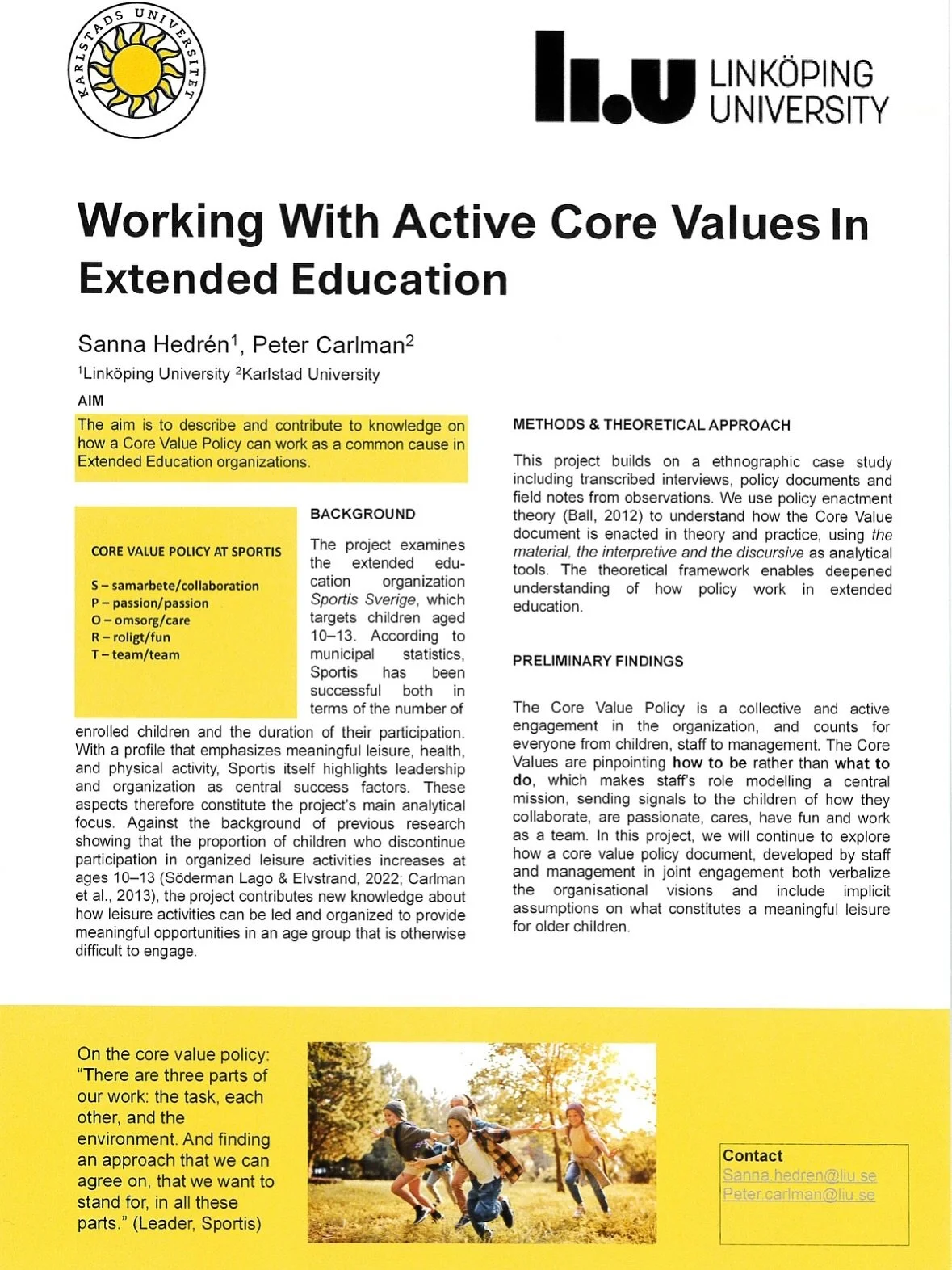 Hur ska framtidens fritidsverksamhet se ut?
Hur attraherar vi barn i mellanstadieålder till fritidsverksamhet?
Vilka utmaningar och möjligheter finns?
För ett par veckor sedan var Sportis i Norrköping på en utvald del f&ou
