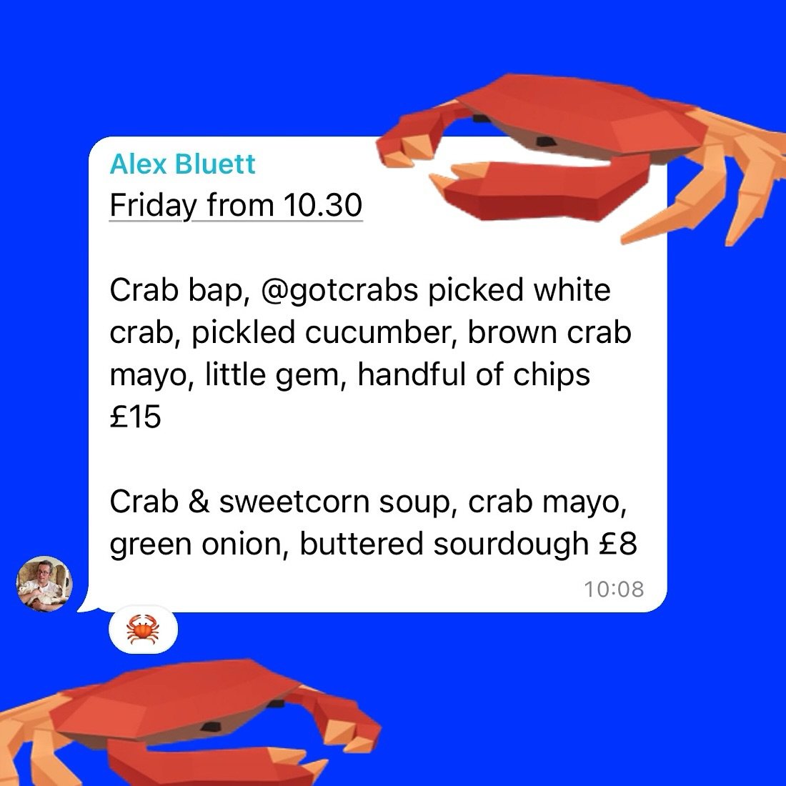 FRIDAY SPECIAL : 10th : 🦀 🦀 🦀 

Crab bap, @gotcrabscornwall picked white crab, pickled cucumber, brown crab mayo, little gem, handful of chips &pound;15

Crab &amp; sweetcorn soup, crab mayo, green onion, buttered sourdough &pound;8

⏰ 10am ONWARD