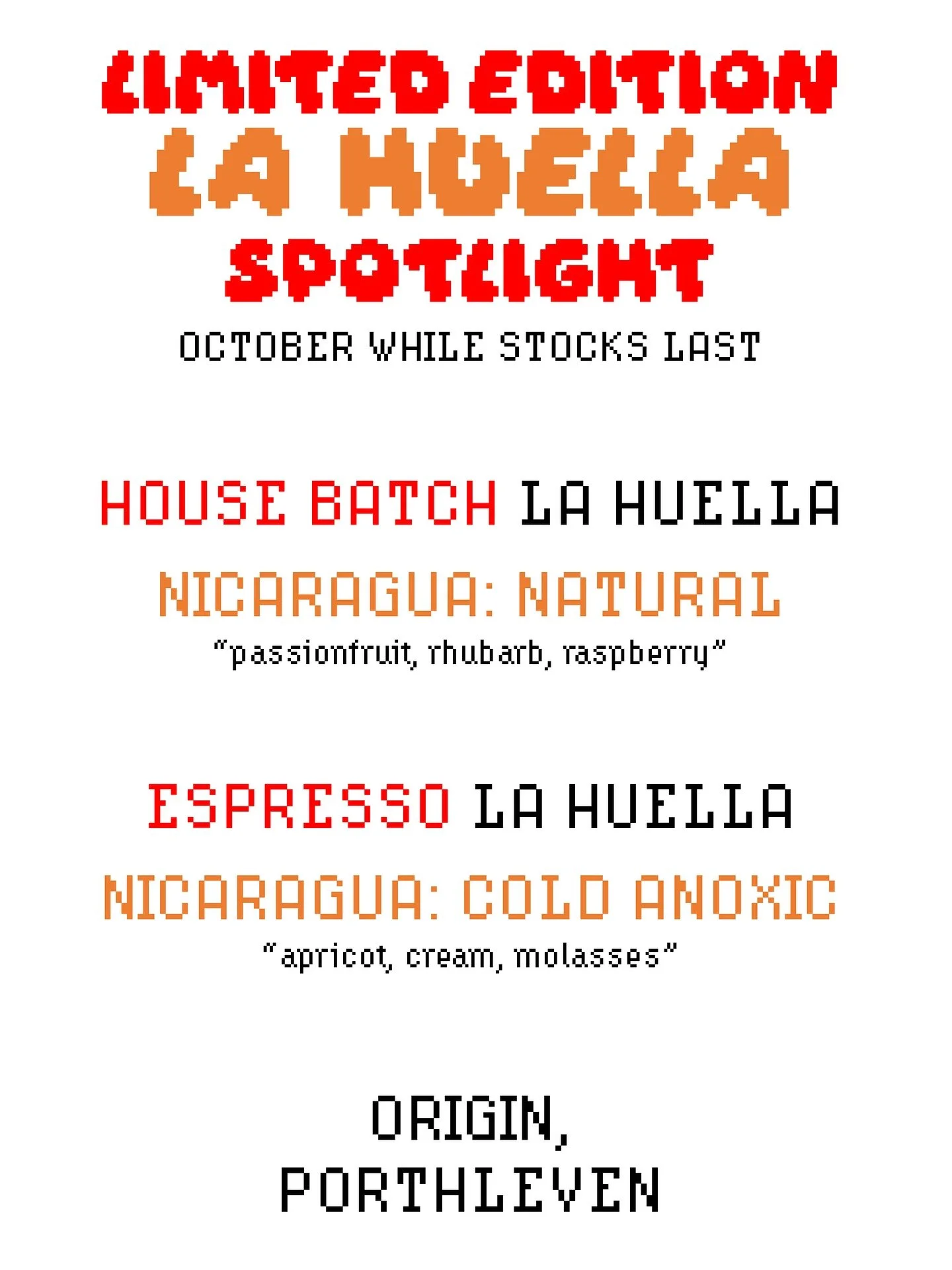 🔆 LIMITED EDITION COFFEE SPOTLIGHT 🔆

This month we&rsquo;re featuring La Huella from Nicaragua in two specs:
☕️ House Batch : Natural &ldquo;passionfruit, rhubarb, raspberry&rdquo;
☕️ Espresso : Cold Anoxic &ldquo;apricot, cream, molasses&rdquo;

