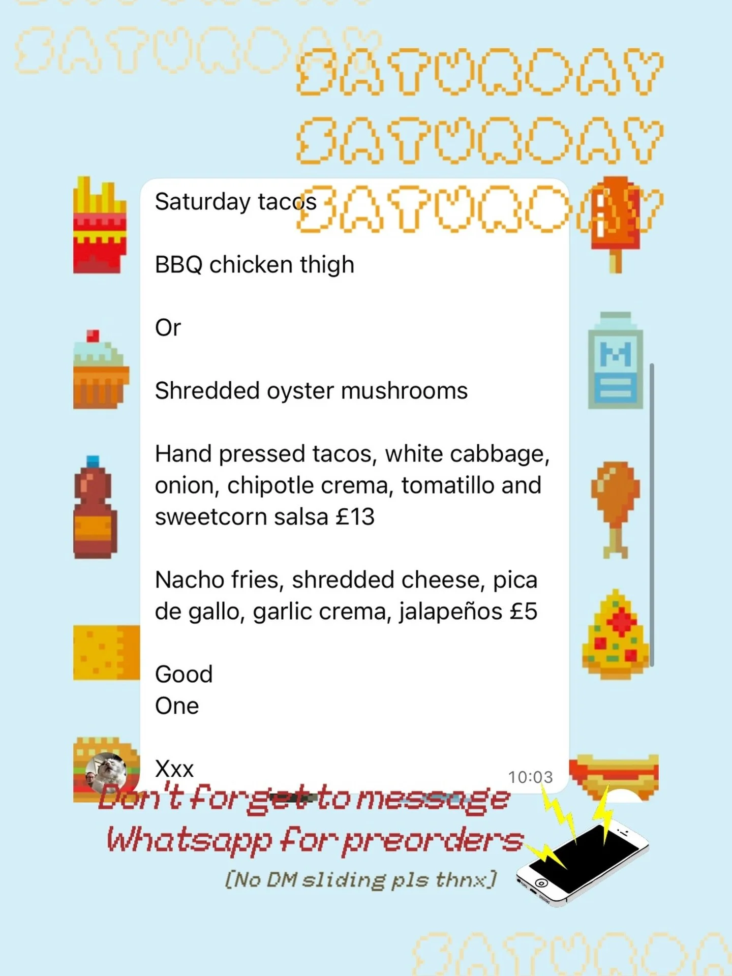 SATURDAY LUNCH SPECIAL : 21st : 🌮

BBQ chicken thigh

Or 

Shredded oyster mushrooms

Hand pressed tacos, white cabbage, onion, chipotle crema, tomatillo and sweetcorn salsa &pound;13

Nacho fries, shredded cheese, pica de gallo, garlic crema, jalap