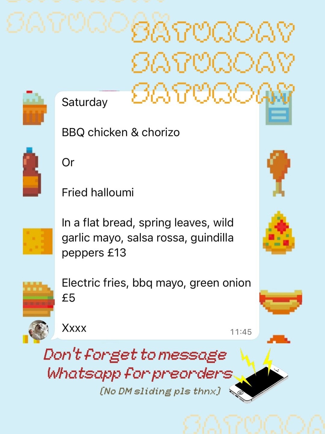1️⃣ SATURDAY LUNCH SPECIAL : 11th :

BBQ chicken &amp; chorizo

Or

Fried halloumi

In a flat bread, spring leaves, wild garlic mayo, salsa rossa, guindilla peppers &pound;13

Electric fries, bbq mayo, green onion &pound;5

It&rsquo;s gonna be a good