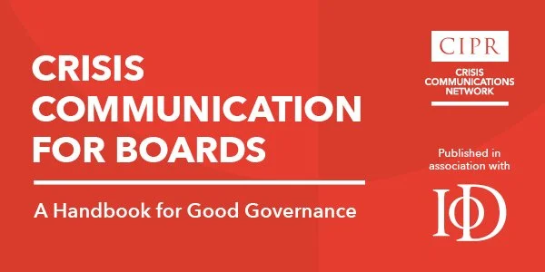 CRISIS COMMUNICATION FOR BOARDS: A HANDBOOK FOR GOOD GOVERNANCE