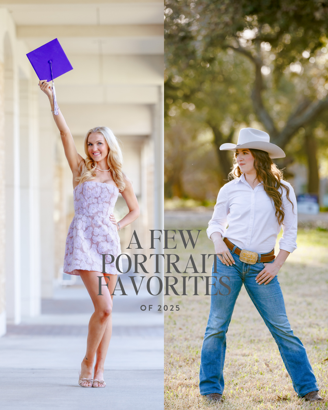 Portraits of two women, one in a graduation dress holding a cap and one in a cowboy hat and jeans, with text 'A Few Portrait Favorites of 2025'.