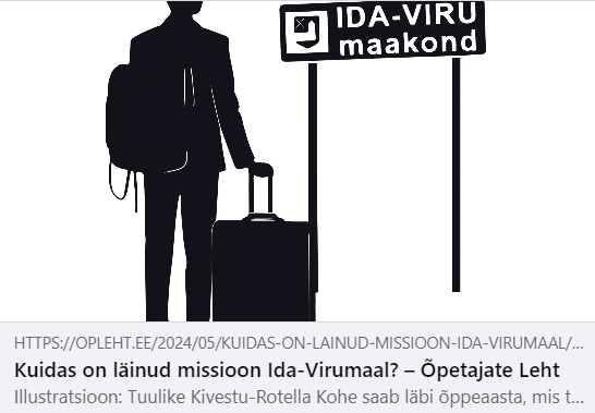 Õpetajate Leht / Kuidas on läinud missioon Ida-Virumaal?