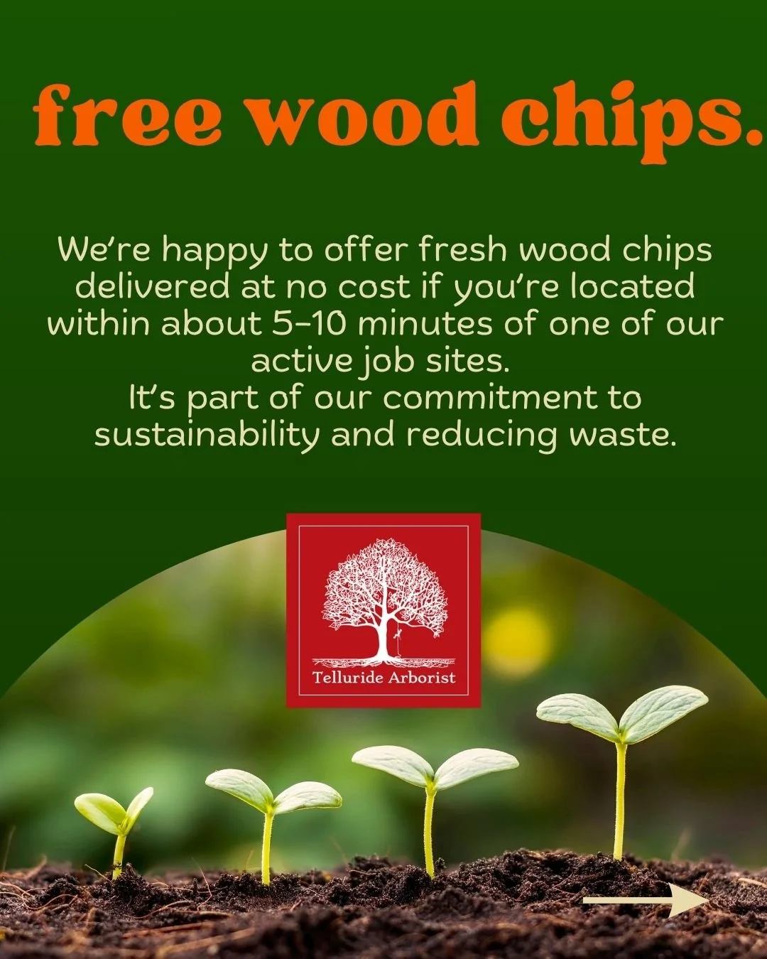 Green background with text advertising free wood chips, featuring the Telluride Arborist logo and an image of small seedlings sprouting in soil.
