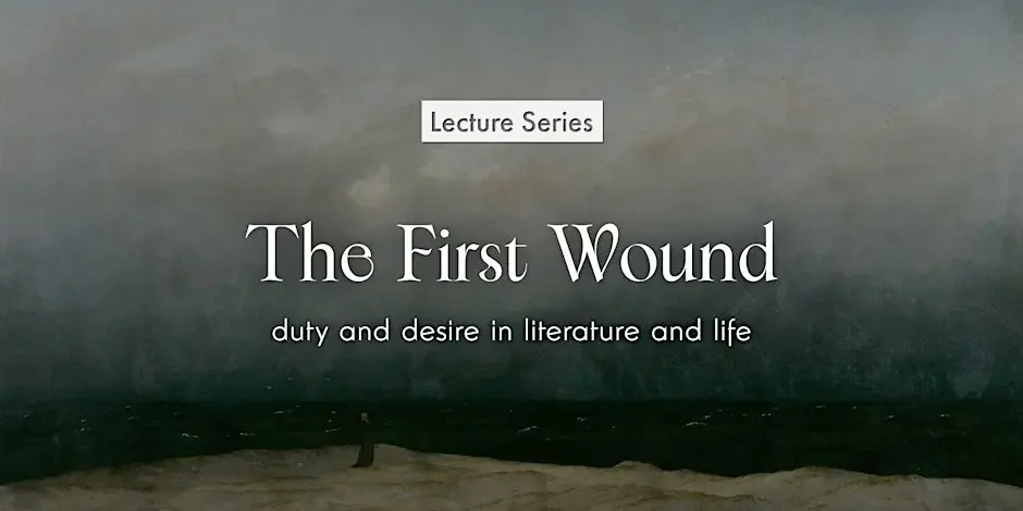 Pictures from the Eliot Society Event “The First Wound: Duty and Desire in Literature and Life” by Heidi White