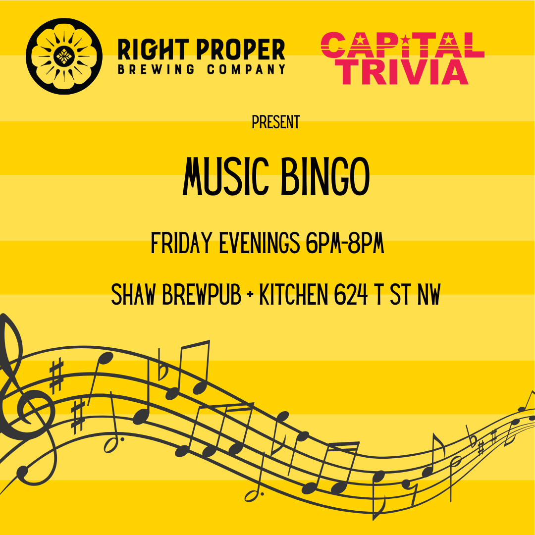 Music Bingo - Shaw — Right Proper Brewing Company