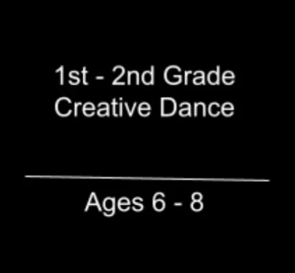 1st-2nd Grade Creative Dance (6-8) Tuesdays 4:00-5:00 pm (MONTHLY PAYMENT OPTION)