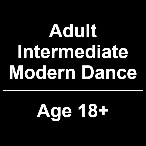 Adult Intermediate Modern Dance (18+)
Tuesdays 7:45-8:45 pm (MONTHLY PAYMENT PLAN)