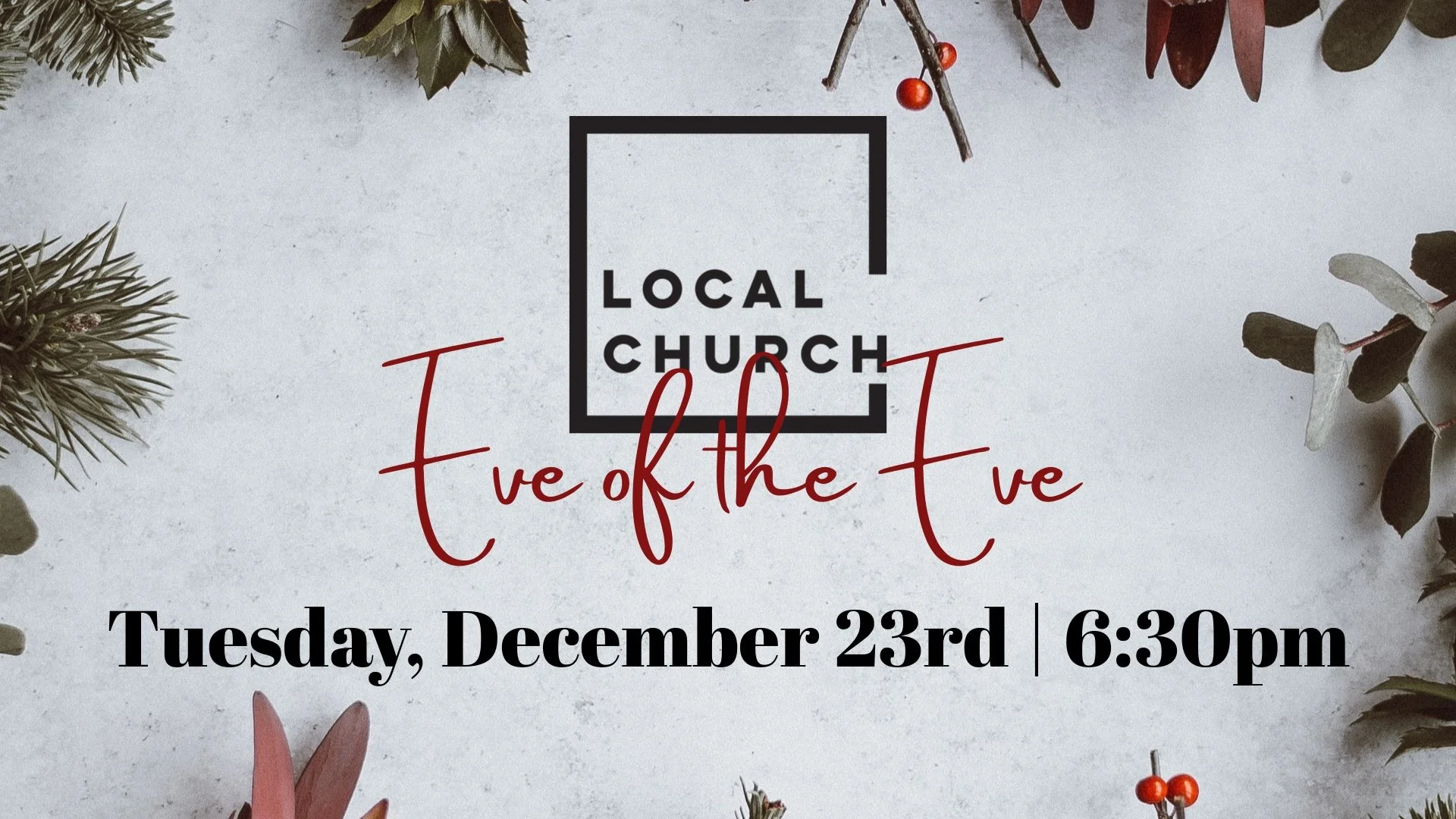 "Eve of the Eve" Christmas Service