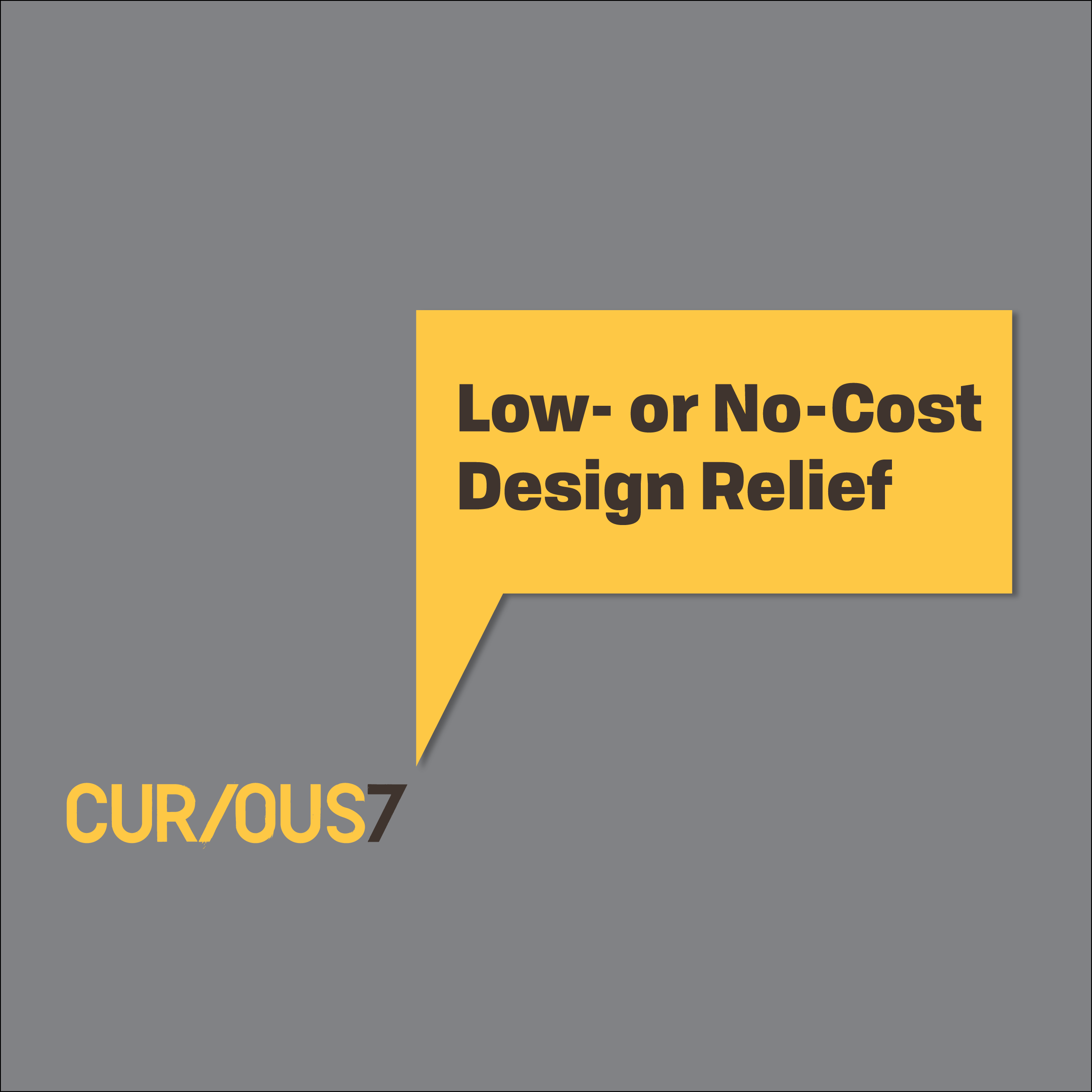 Low- or No-Cost Design Relief