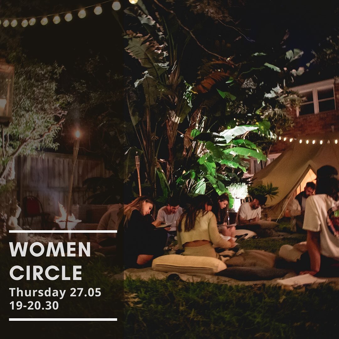 👭 MAY&rsquo;S WOMEN CIRCLE 👭
By donation

Something extraordinary happens when we can open and share ourselves with others in a safe and contained environment.

That is why next Thursday, 27th of May at 7 pm (and every last Thursday of the month), 