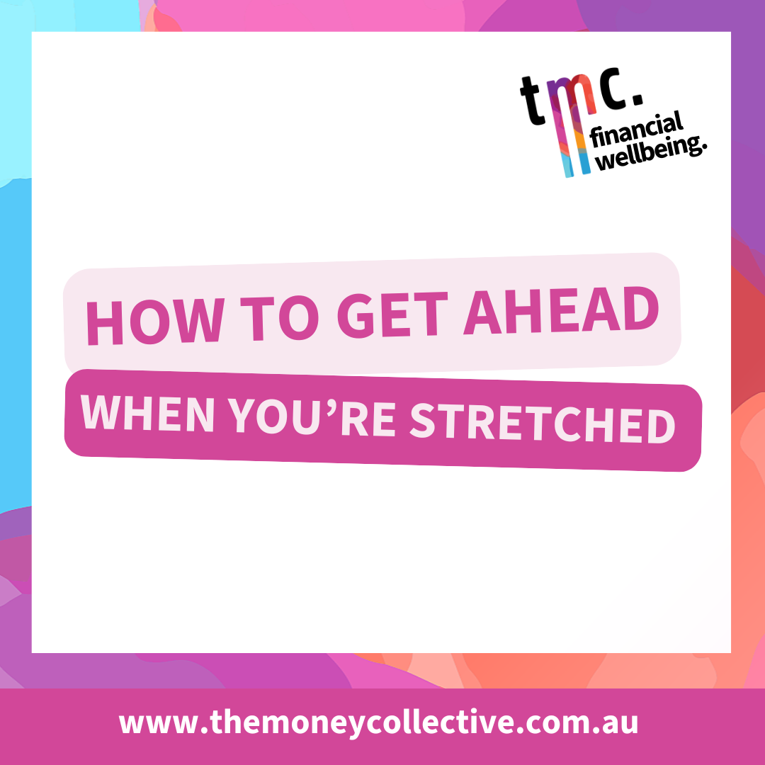 How to Get Ahead When You’re Stretched 