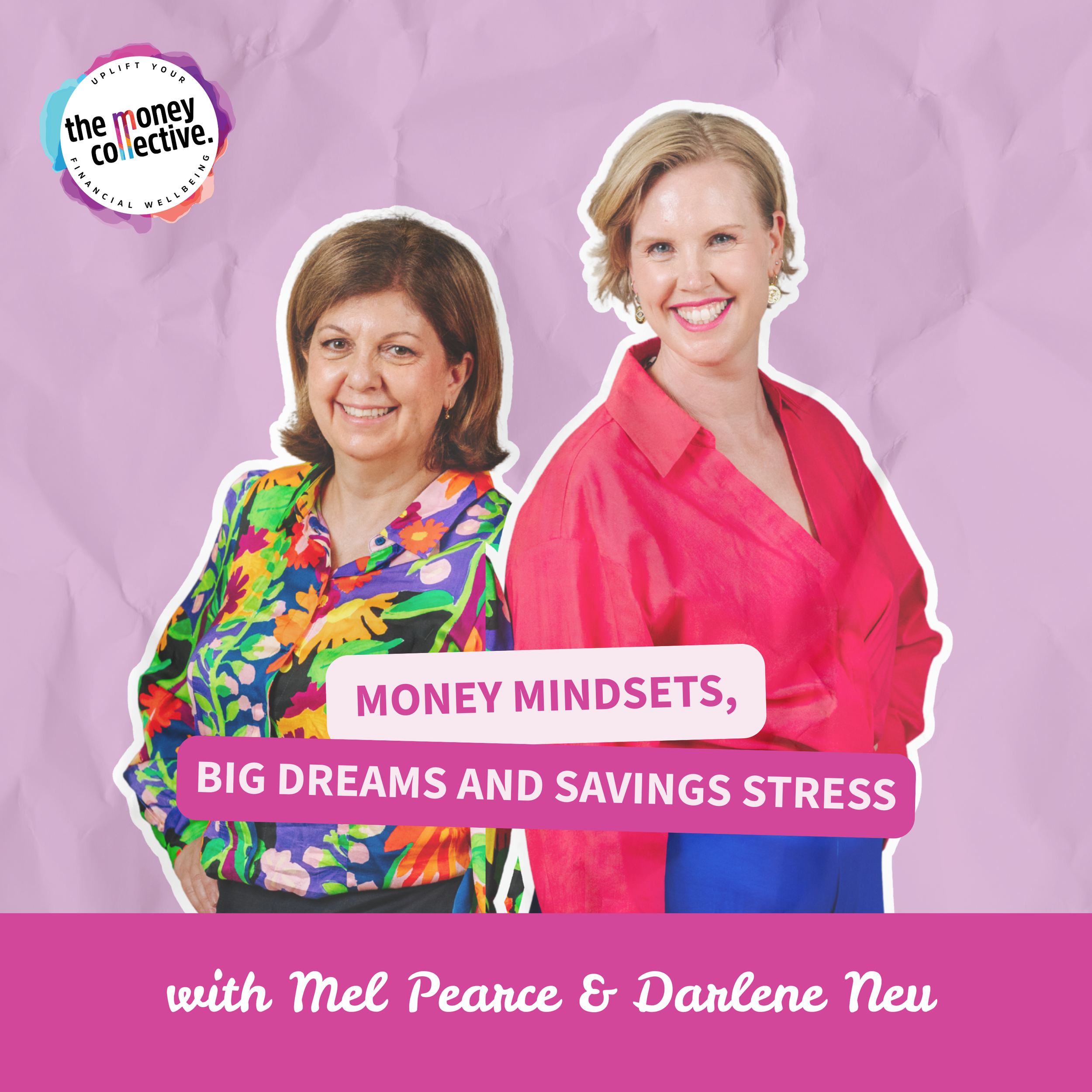 Season 3 Episode 13: Money Mindsets, Big Dreams and Savings Stress