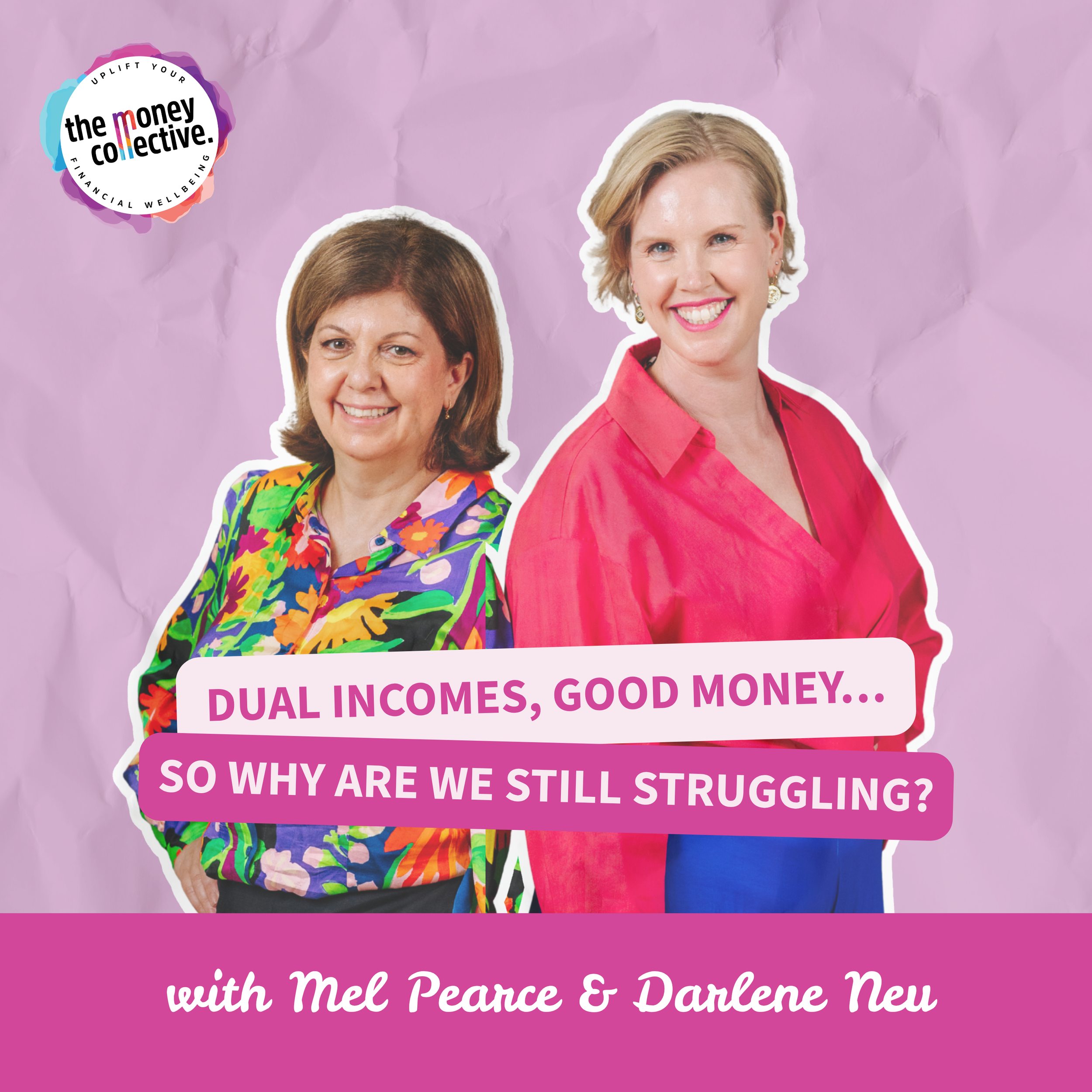 Season 3 Episode 15: Dual Incomes, Good Money… So Why Are We Still Struggling?