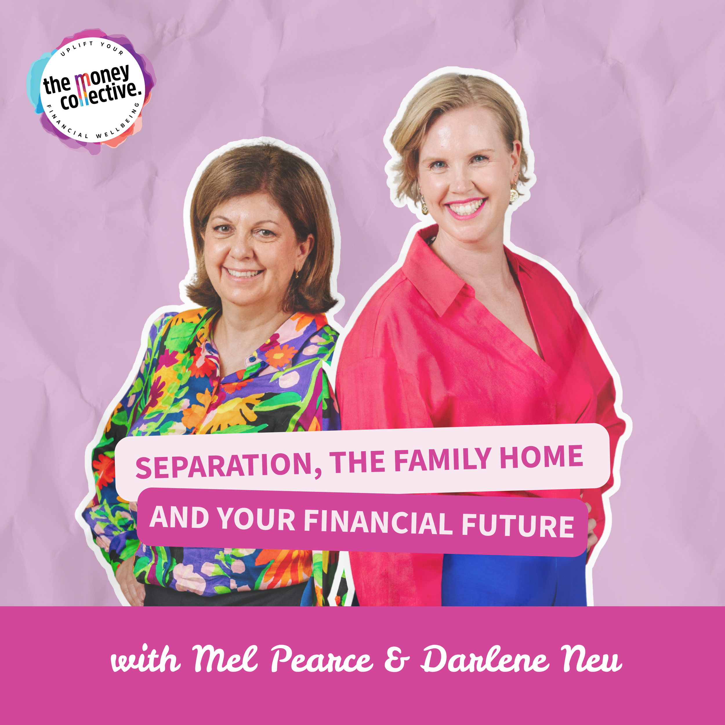 Season 3 Episode 17: Separation, the Family Home and Your Financial Future