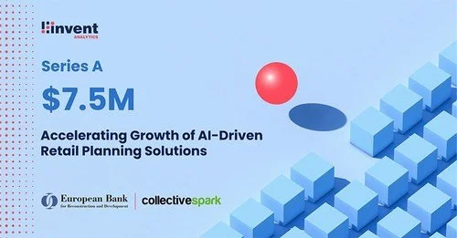 Invent Analytics Raises $7.5 Million to Further Accelerate Growth of its AI-Driven Retail Planning Solutions
