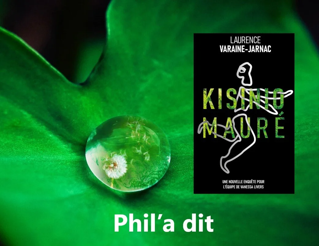 CHRONIQUE de Phil'a dit