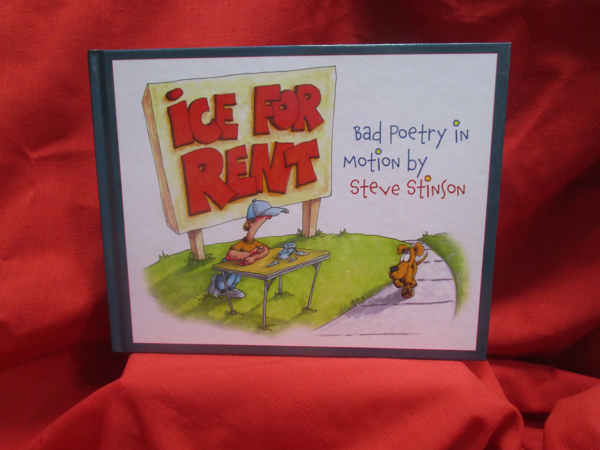 Ice for Rent: Bad Poetry in Motion by Steve Stinson