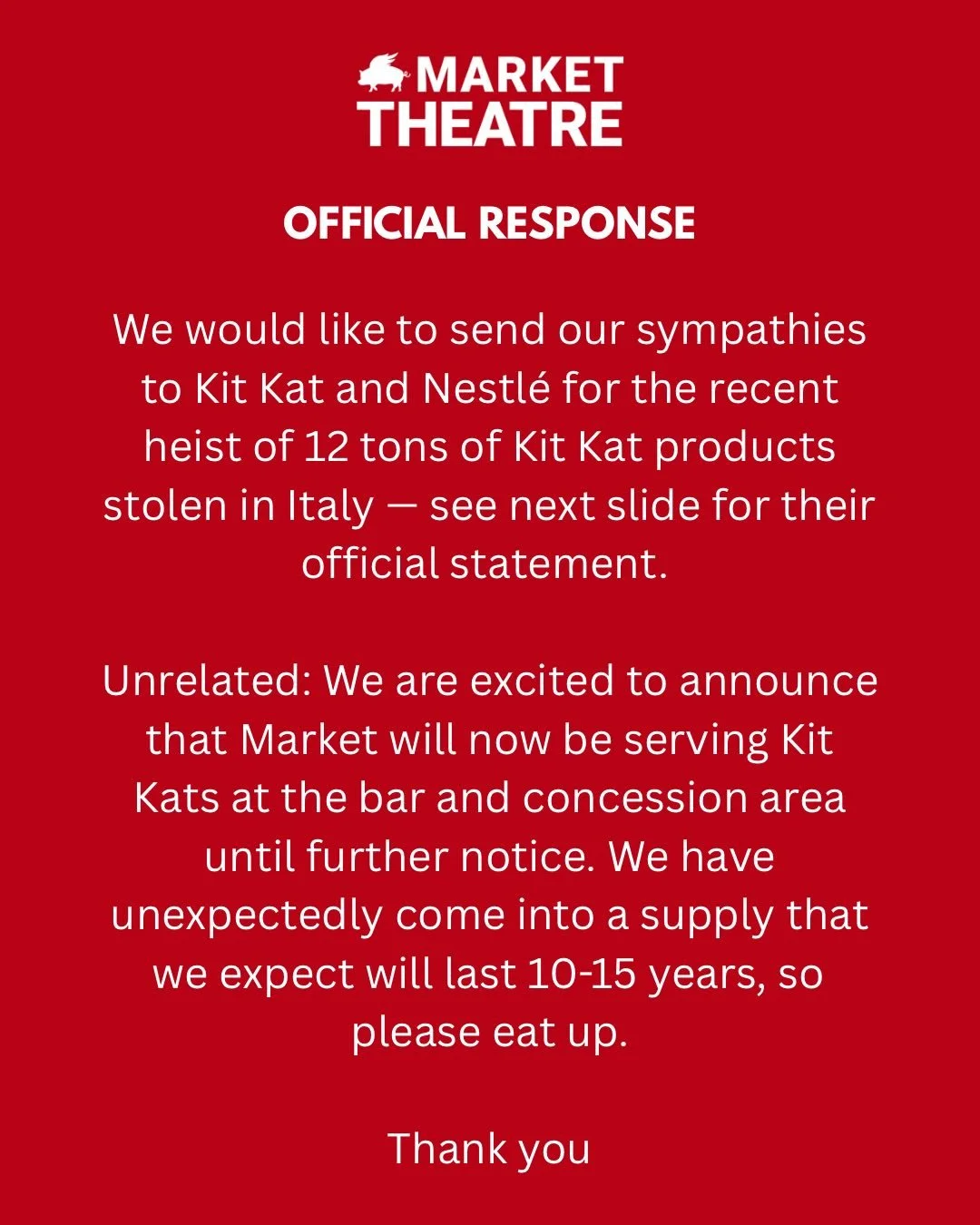Our official response to the heist of 12 tons of Kit Kat products last week &mdash; our sympathies to @kitkat and @nestle &hearts;️