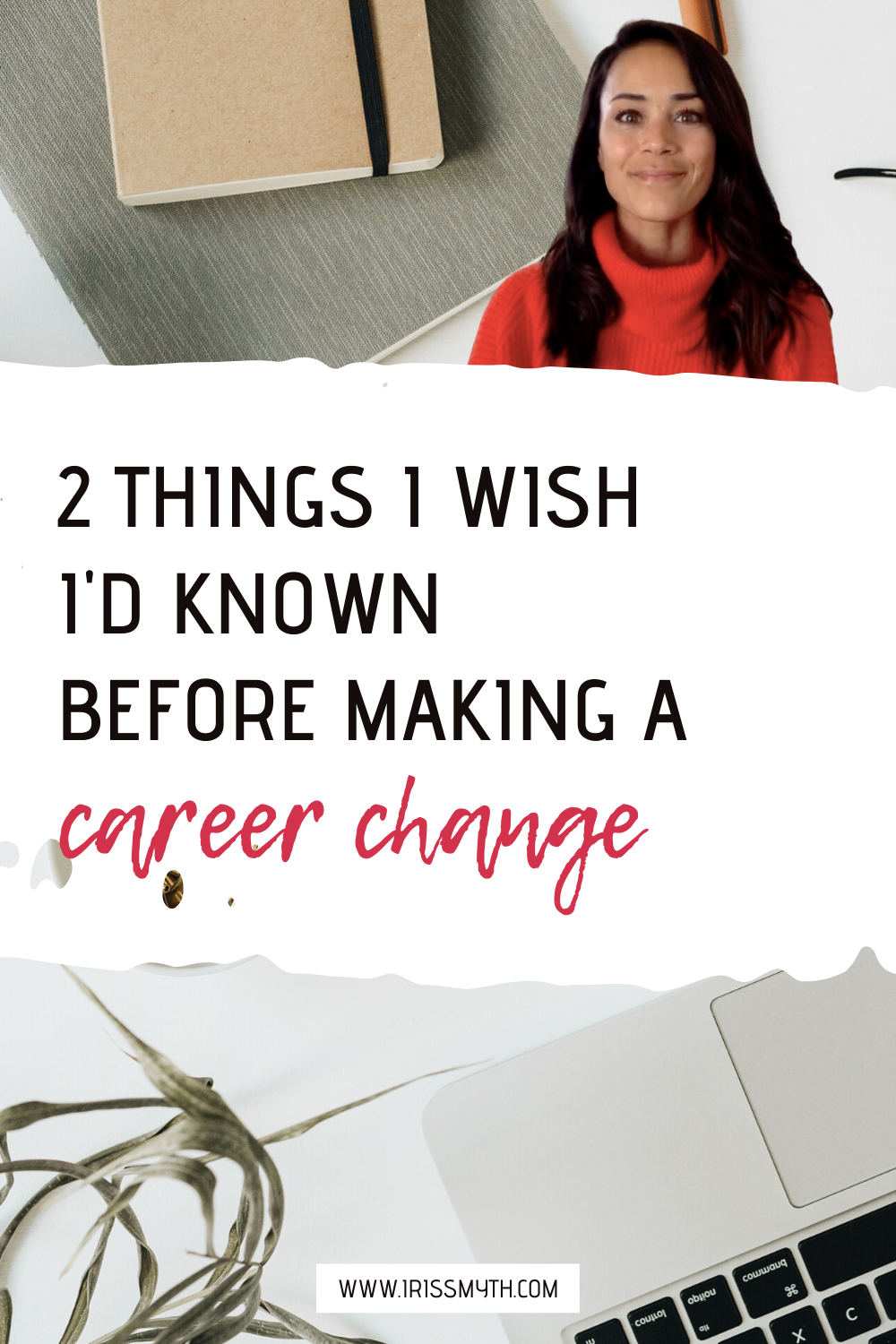 career change 2 things I wish I'd known