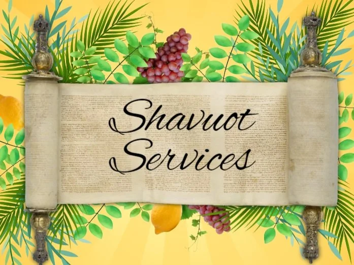 Shavuot II Services