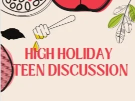 Rosh Hashanah II- Teen Discussion  