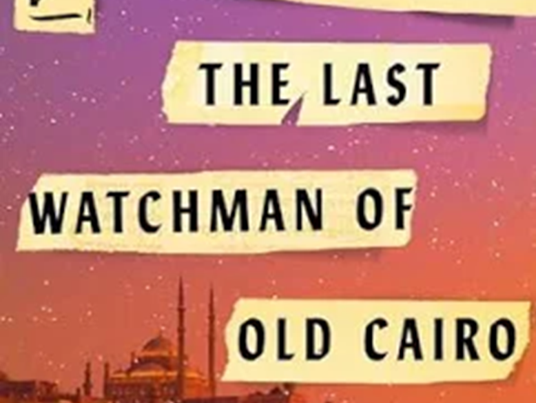 Sinai Book Club "The Last Watchman of Old Cairo"