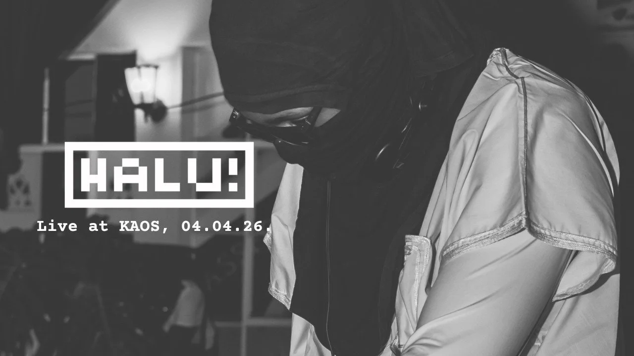 HALU! Live at KAOS