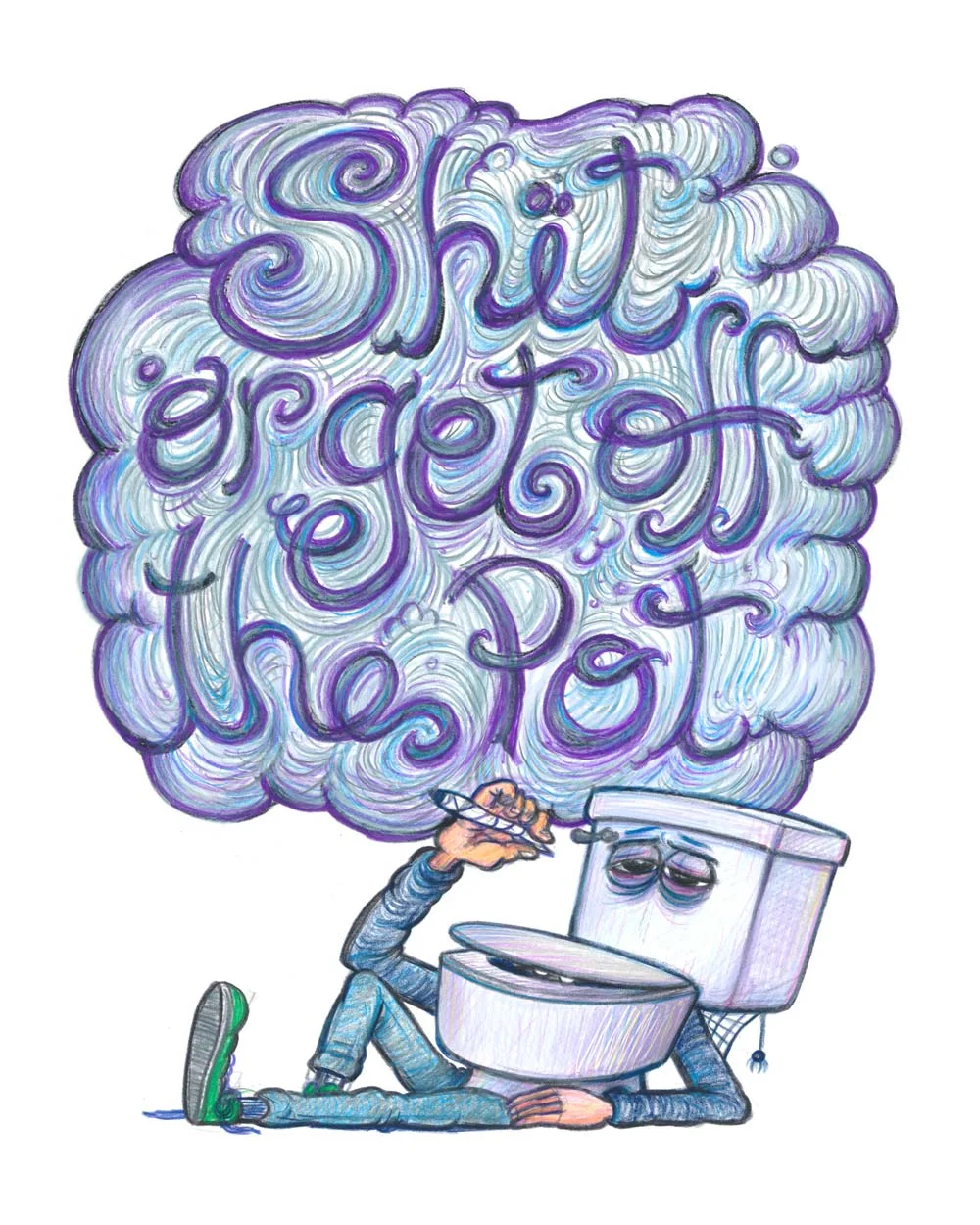 Shit or Get Off The Pot