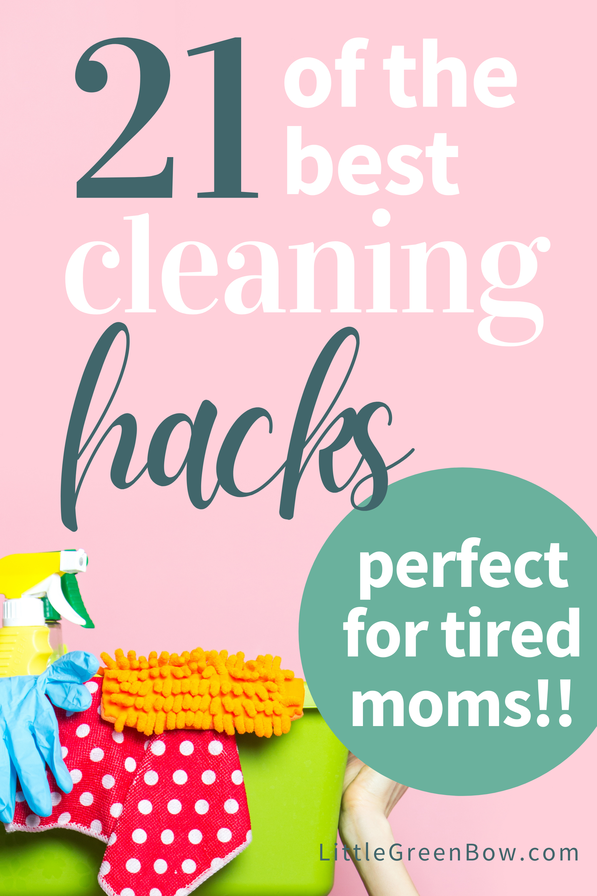 21 of the Best House Cleaning Tips for Tired Moms — Wannabe Clutter Free