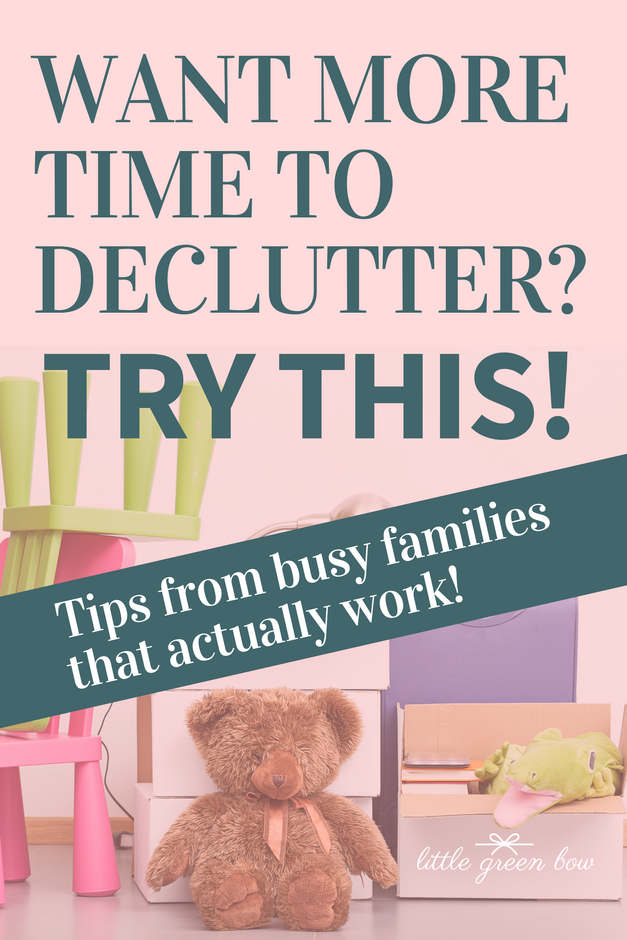 Want More Time to Declutter? Try This!