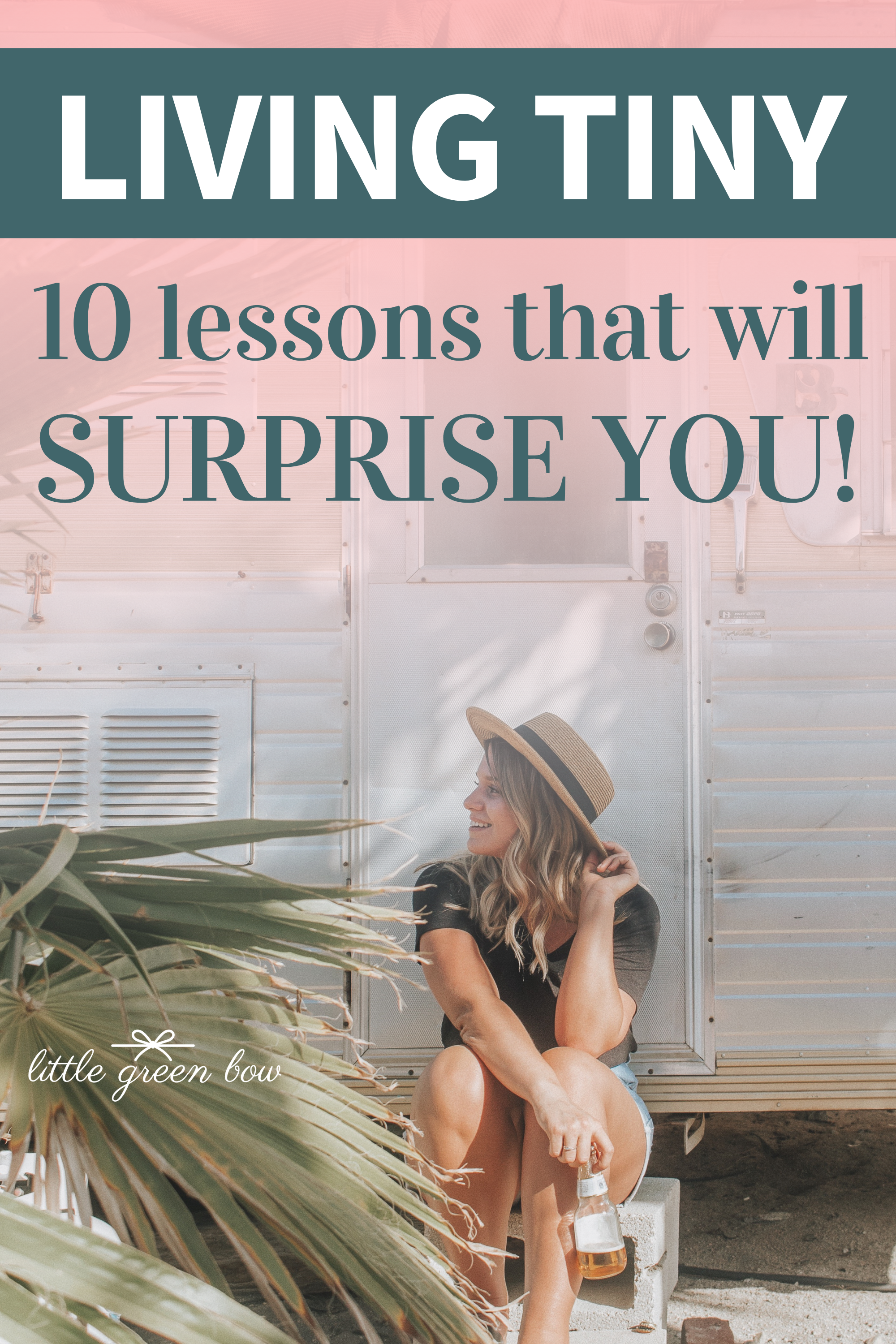 Living Tiny - 10 Lessons that Will Surprise You!