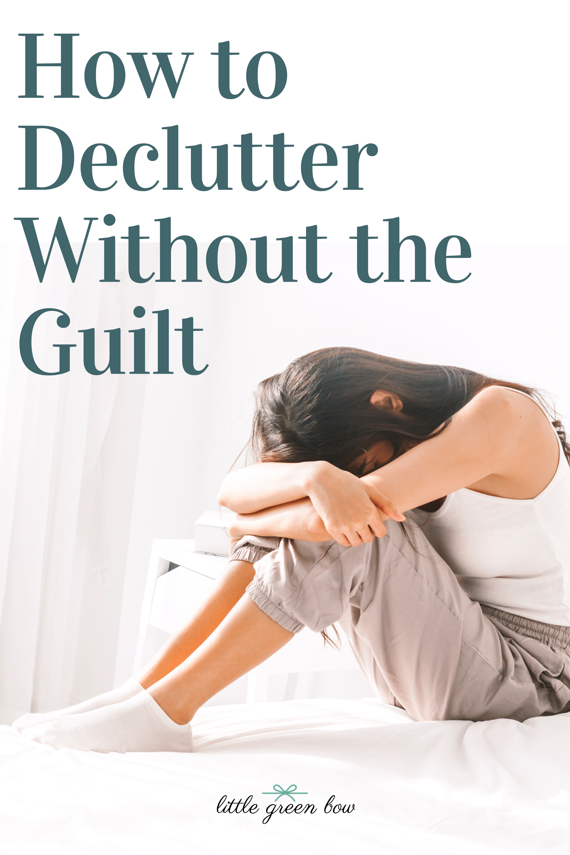 How to Declutter without the Guilt