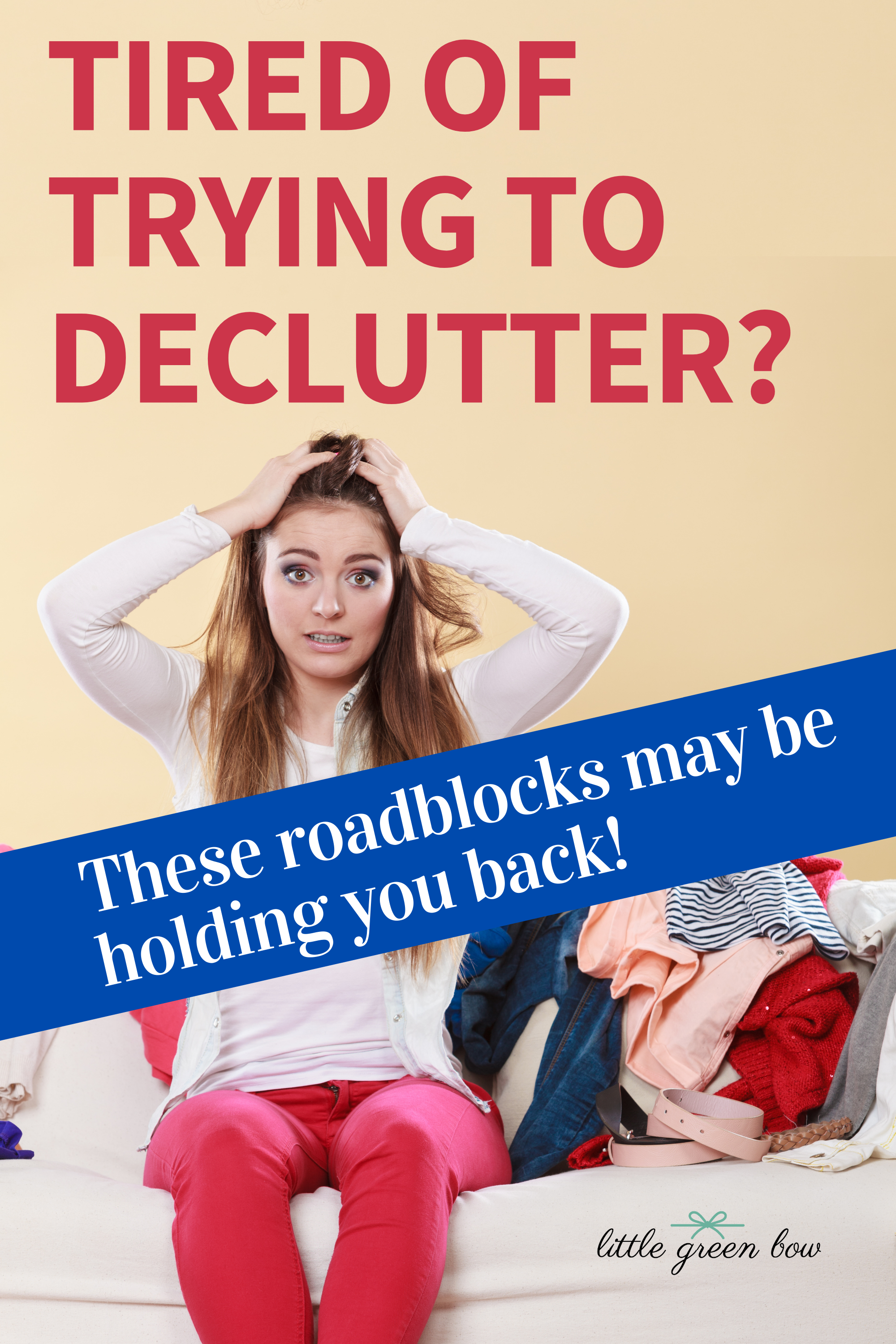 Tired of Trying to Declutter?