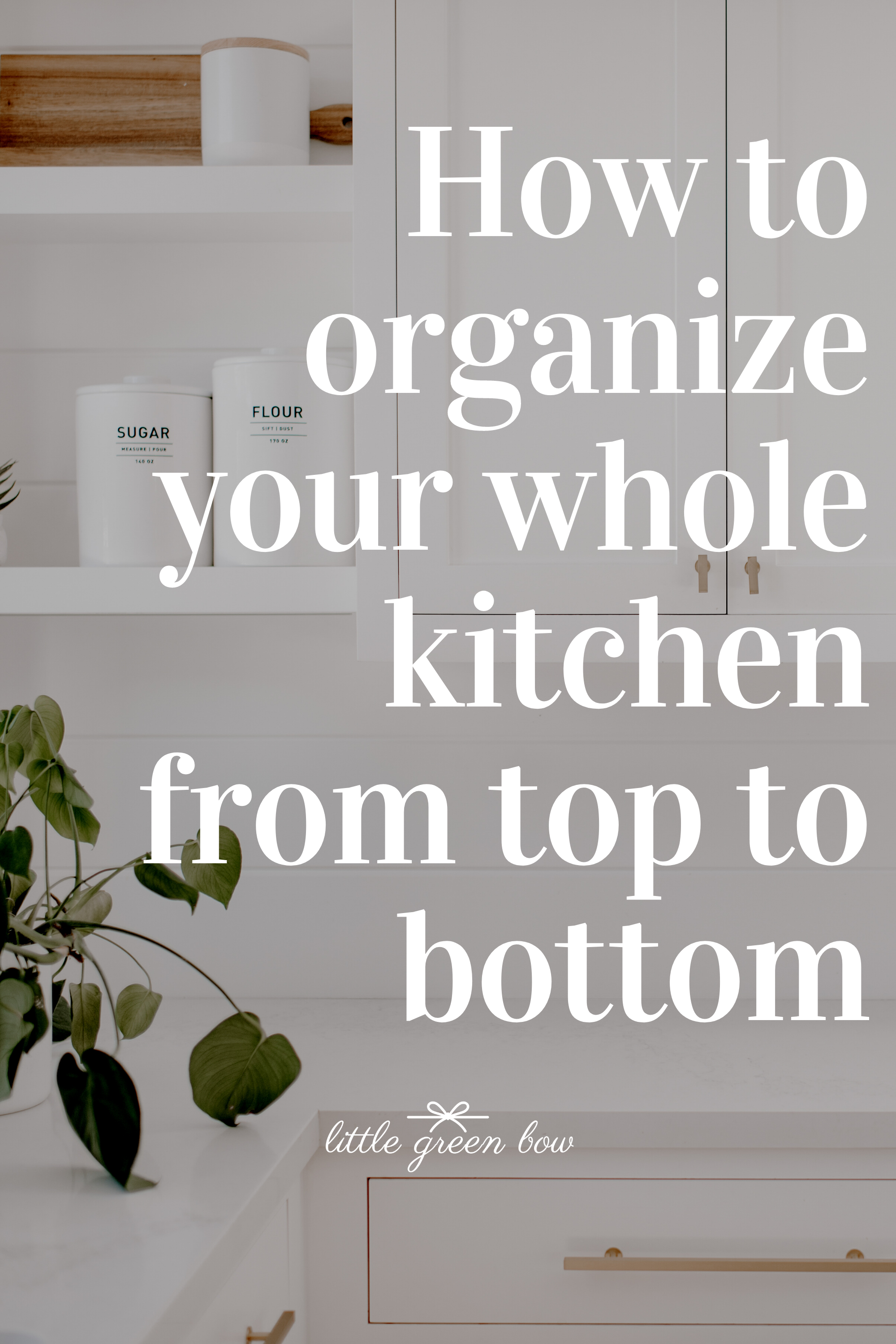 How to Organize Your Whole Kitchen from Top to Bottom